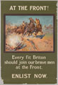 'At the Front! Every fit Briton should join our brave men at the Front. Enlist Now'