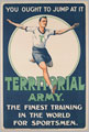 'You ought to jump at it Territorial Army', recruitment poster, Territorial Army, 1920 (c)