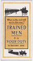 'What in the end will settle this war? Trained Men. It is Your Duty to become one', cigarette card, 1915