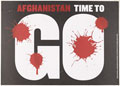 'Afghanistan Time to Go',, Stop the War Coalition placard, 2006-2011