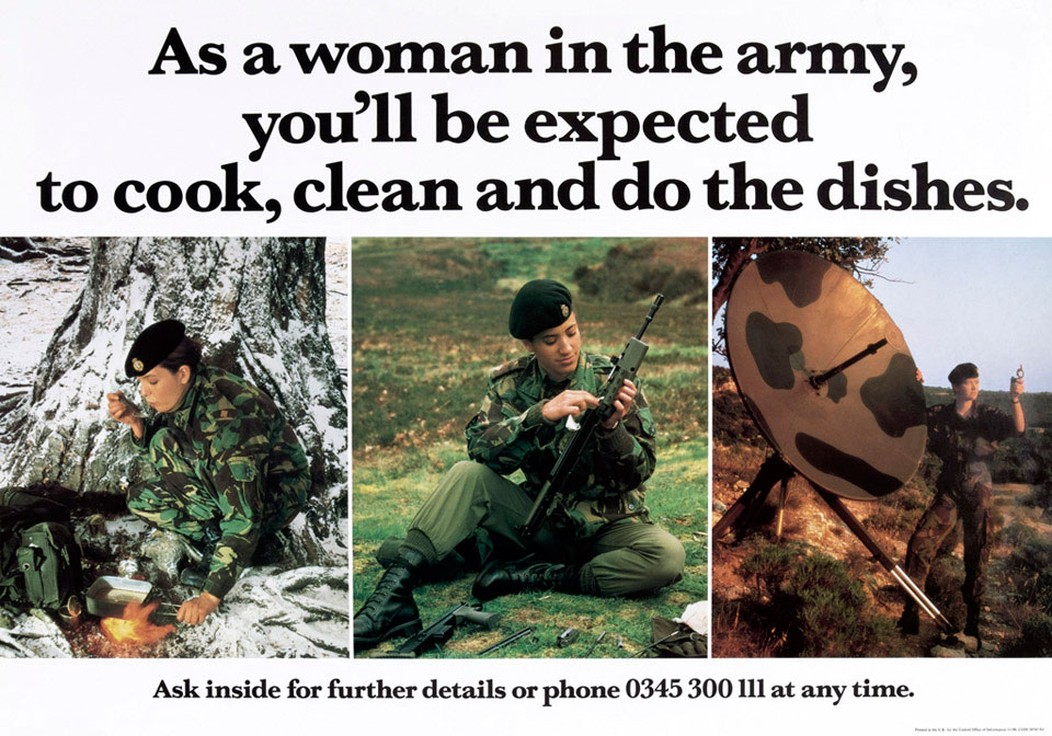 'As a woman in the army, you'll be expected to cook, clean and do the dishes', recruitment poster, 1990