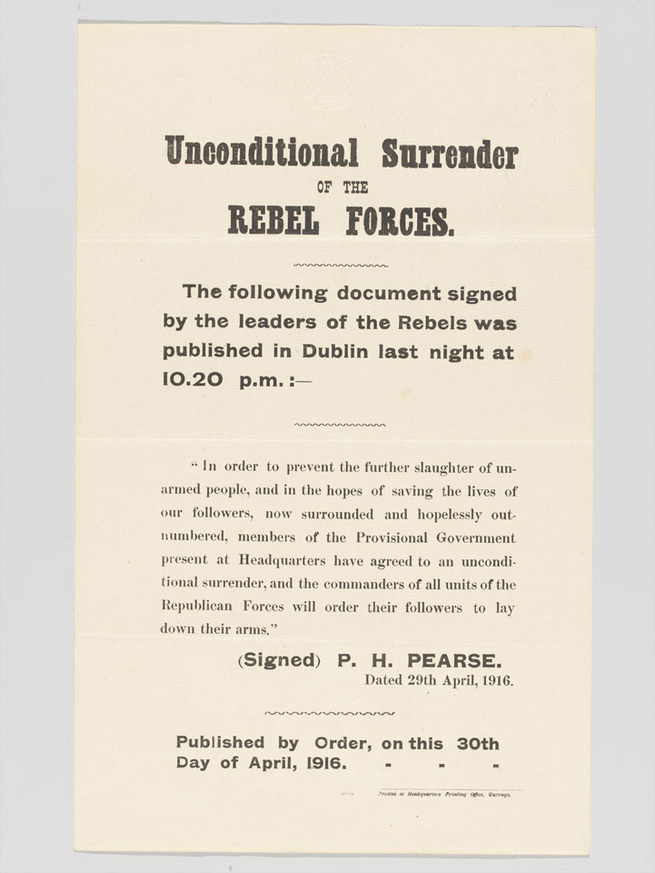 Printed broadsheet announcing the unconditional surrender of the rebel forces, 30 April 1916