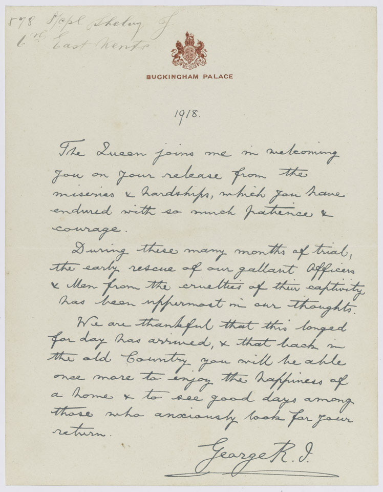 Letter from King George V to Lance Corporal Shelvey, 6th Battalion, The Buffs, welcoming him home after being a prisoner of war, 1918